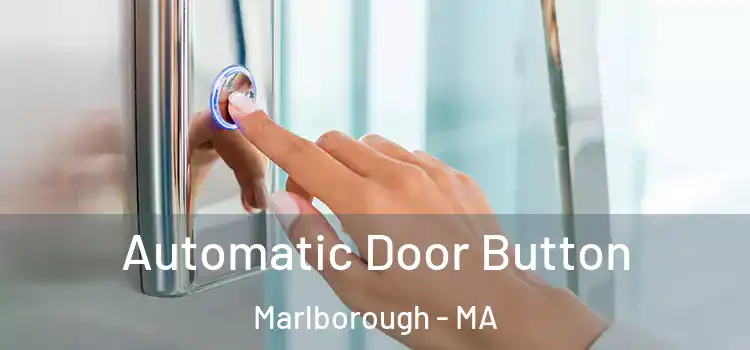 Automatic Door Button Marlborough - MA