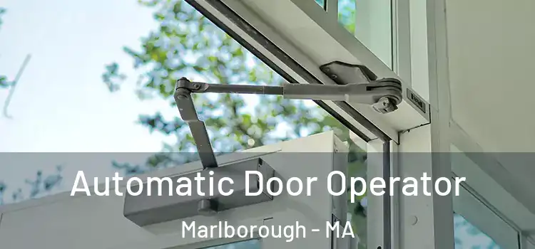 Automatic Door Operator Marlborough - MA