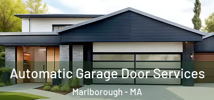  Automatic Garage Door Services Marlborough - MA