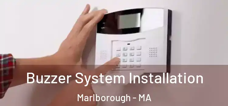 Buzzer System Installation Marlborough - MA