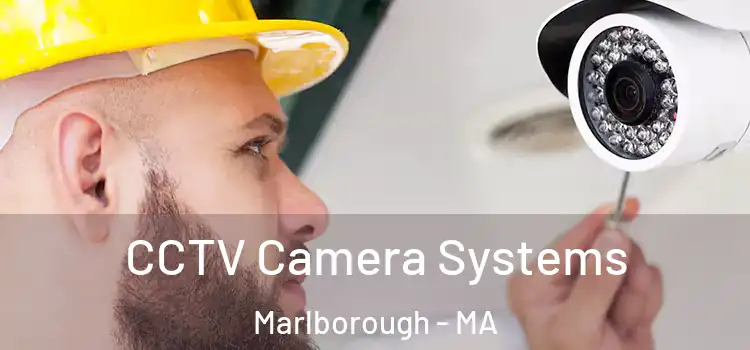 CCTV Camera Systems Marlborough - MA