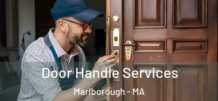 Door Handle Services Marlborough - MA