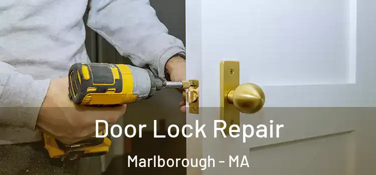 Door Lock Repair Marlborough - MA