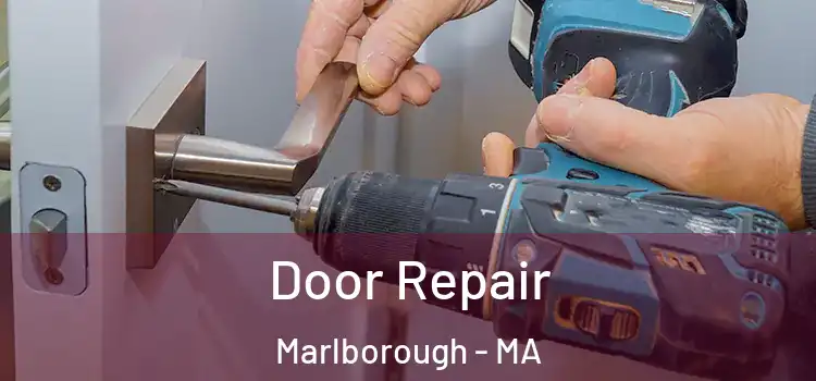 Door Repair Marlborough - MA
