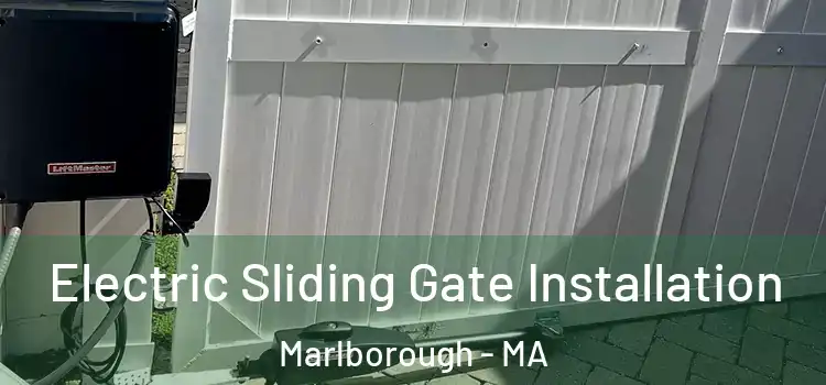  Electric Sliding Gate Installation Marlborough - MA