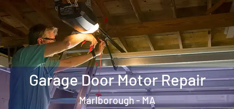  Garage Door Motor Repair Marlborough - MA