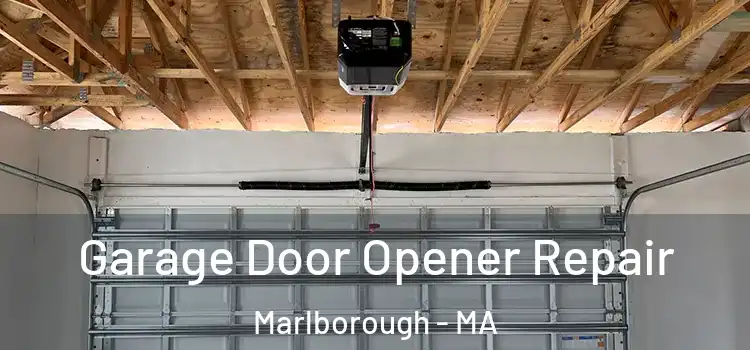  Garage Door Opener Repair Marlborough - MA