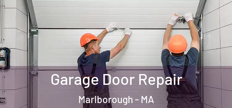  Garage Door Repair Marlborough - MA