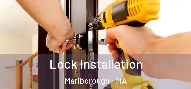 Lock Installation Marlborough - MA