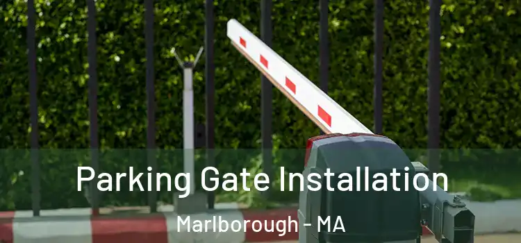 Parking Gate Installation Marlborough - MA
