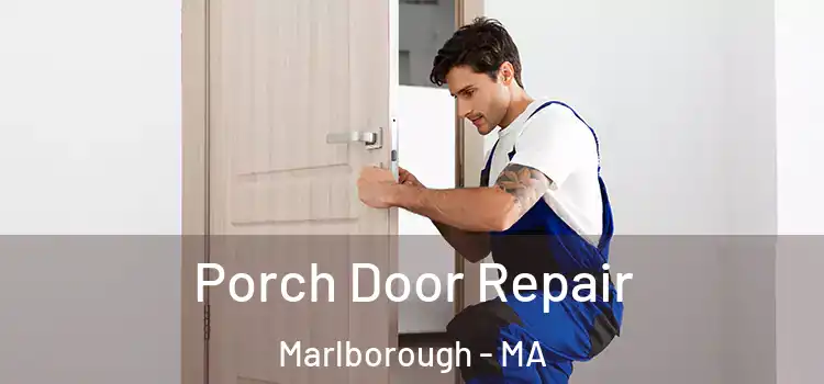  Porch Door Repair Marlborough - MA