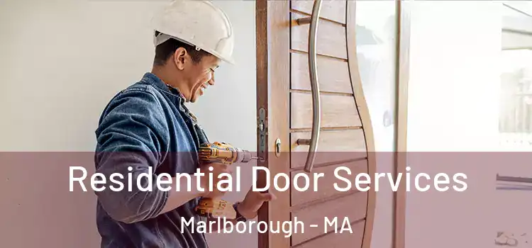 Residential Door Services Marlborough - MA