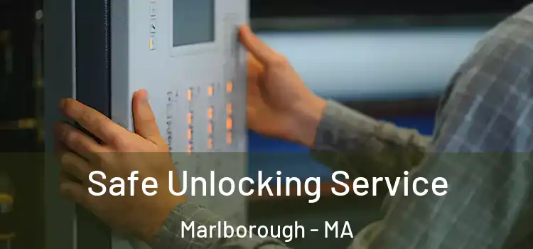  Safe Unlocking Service Marlborough - MA