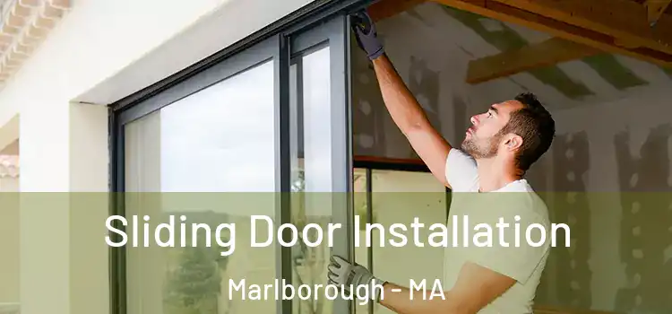  Sliding Door Installation Marlborough - MA