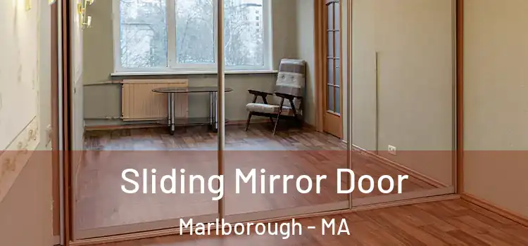  Sliding Mirror Door Marlborough - MA